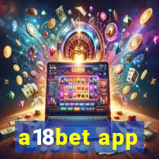 a18bet app